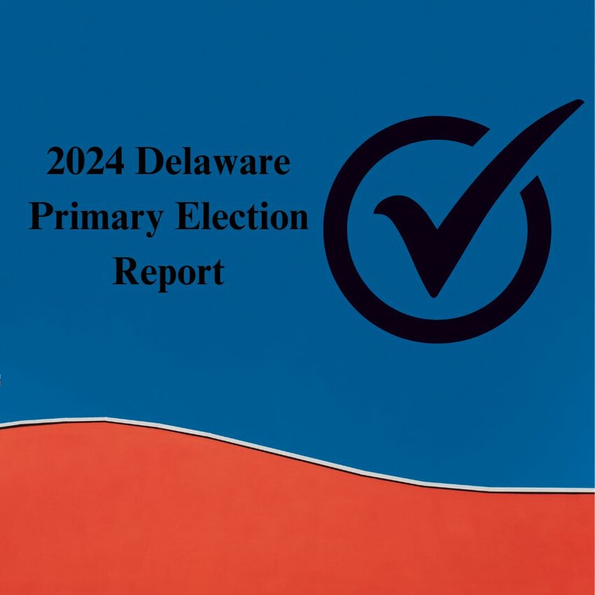 2024 Delaware primary unofficial results Bay to Bay News